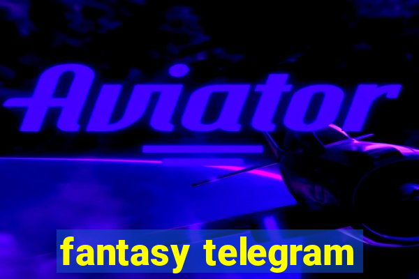 fantasy telegram